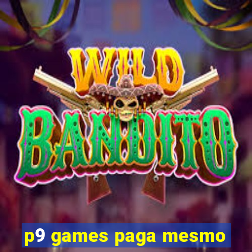 p9 games paga mesmo